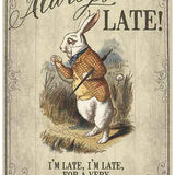 March Hare Always late for a very important date metal sign