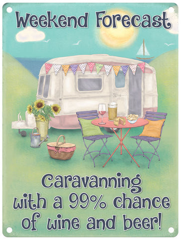 Caravanning with 99% chance of wine and beer metal sign