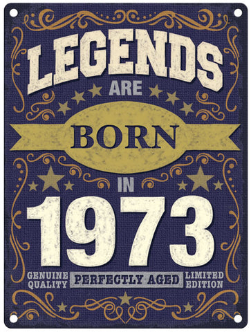 Legends are born in 1973