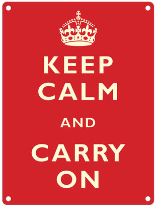 Keep Calm & Carry On