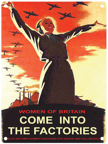 Women of britain come into the factories vintage metal sign