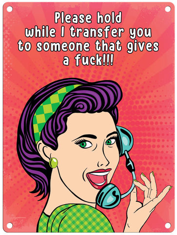 Transfer to someone who gives a f*ck metal sign