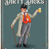 Dirty Dicks Fine ales and stout metal sign