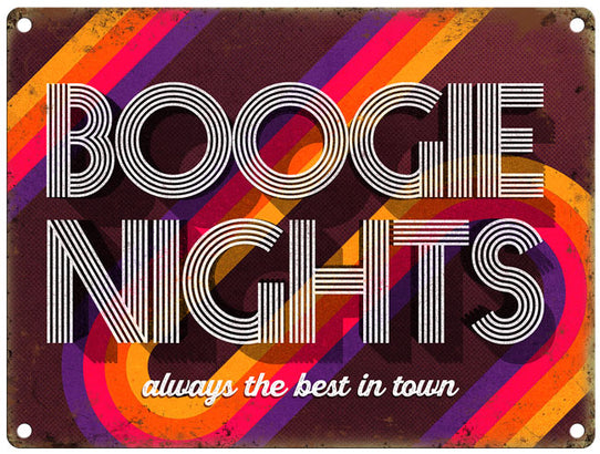 Boogie Nights always the best in town metal sign