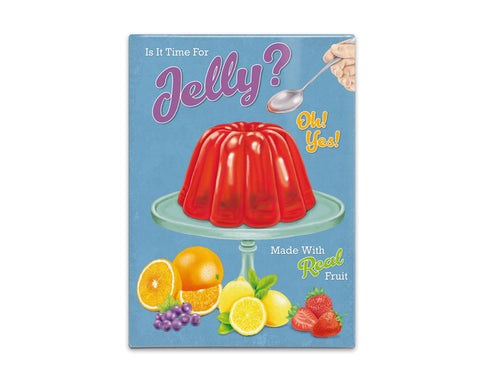 Is it time for Jelly and Fruit on stand fridge magnet
