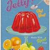 Is it time for Jelly and Fruit on stand metal sign