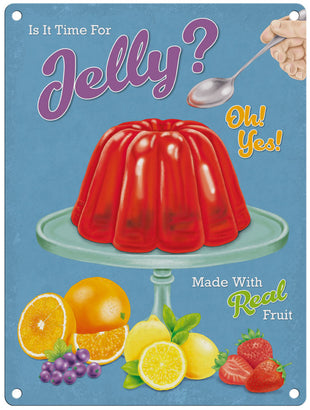 Is it time for Jelly and Fruit on stand metal sign