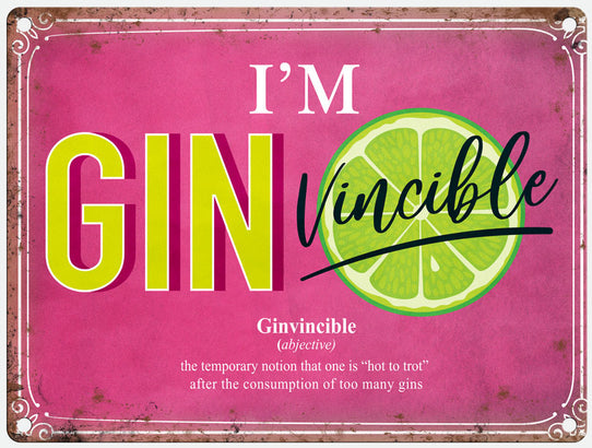 I'm Gin vincible metal sign