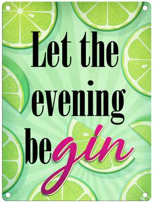 Let the evening be gin metal sign