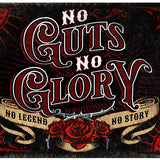 No Guts No Glory No Legend No Story metal sign
