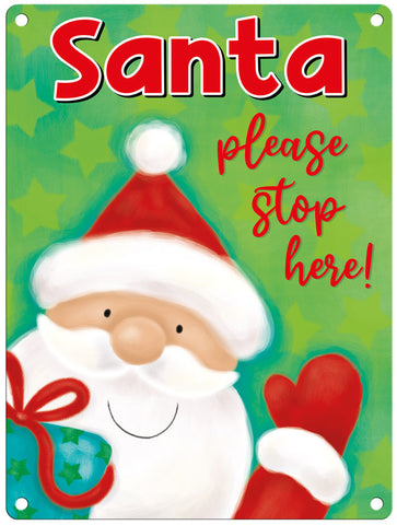 Santa please stop here. christmas metal sign