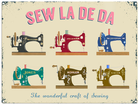 Sew La De Da sewing machines by Martin Wiscombe. Metal Sign