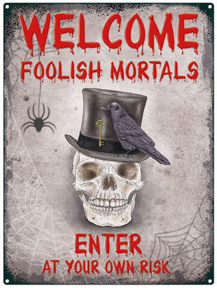 Welcome foolish mortals halloween metal sign