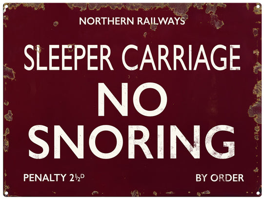 Sleeper Carriage. No Snoring metal sign