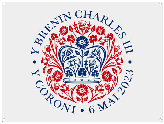 King Charles III Coronation Emblem Metal Sign in Welsh Language