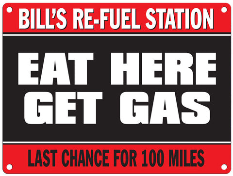 Bill's Refuel Station get gas metal sign