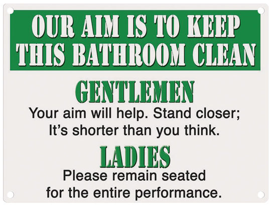 Our aim is to keep the bathroom clean metal sign