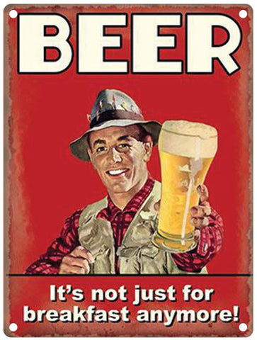 Beer not just for breakfast metal sign