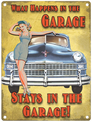 What Happens In The Garage stays in the garage metal sign