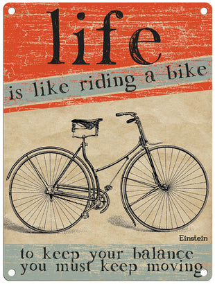 Life is like riding a bike metal sign