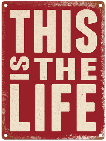 This is the life metal sign