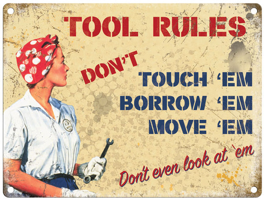 Tool Rules - Don't Touch Em, Borrow Em Move Em