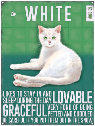 White Cat characteristics metal sign