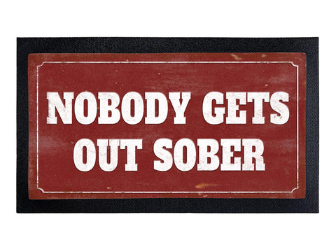 Nobody gets out sober bar runner