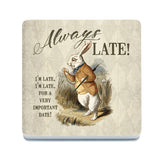 March Hare Always late for a very important date melamine coaster