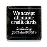 We accept all major credit cards melamine coaster