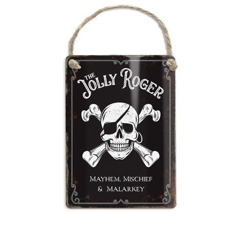 The Jolly Roger. Mayhem, Mischief and Malarkey metal sign