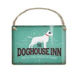 The Doghouse Inn, You'll feel right at home dangler