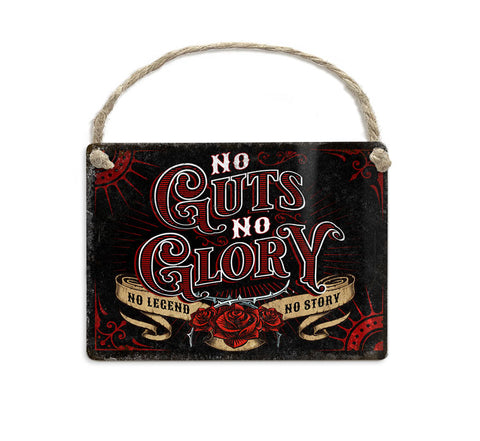 No Guts No Glory No Legend No Story metal sign