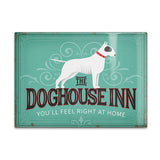 The Doghouse Inn, You'll feel right at home fridge magnet