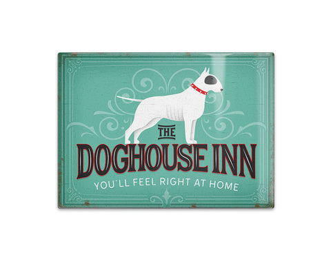 The Doghouse Inn, You'll feel right at home fridge magnet