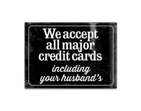 We accept all major credit cards metal fridge magnet