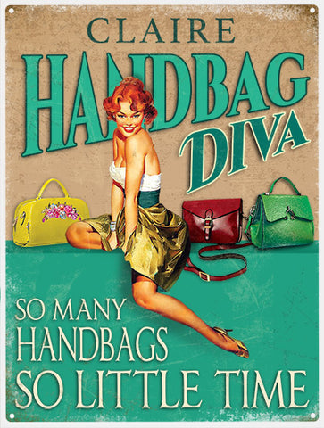 Personalised Hand Bag Diva metal sign. So many handbags so little time