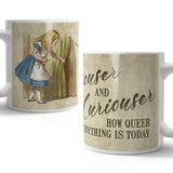 Alice Curiouser and Curiouser. How queer everything is today mug