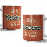You can always tell a yorkshireman mug