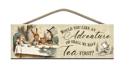 Wooden Sign - Alice in Wonderland - Shall we have tea first