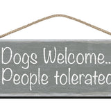 Wooden Sign Dogs Welcome People Tolerated