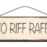 Wooden Sign No Riff Raff
